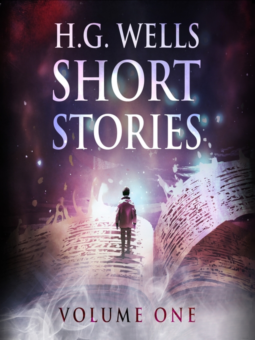 Title details for Short Stories, Volume 1 by H. G. Wells - Available